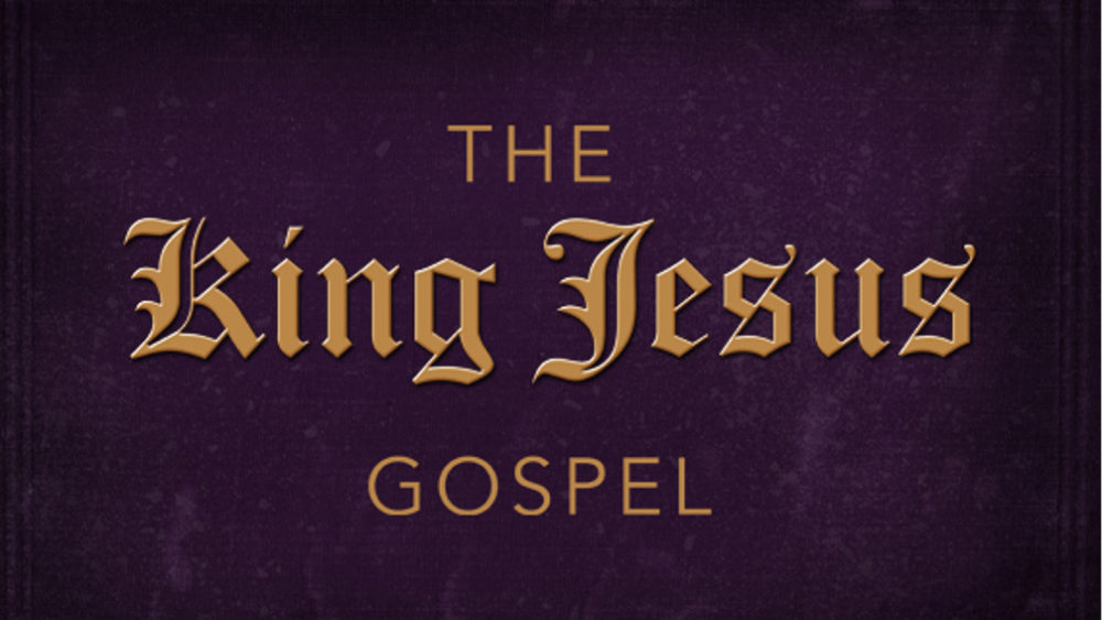 The King Jesus Gospel