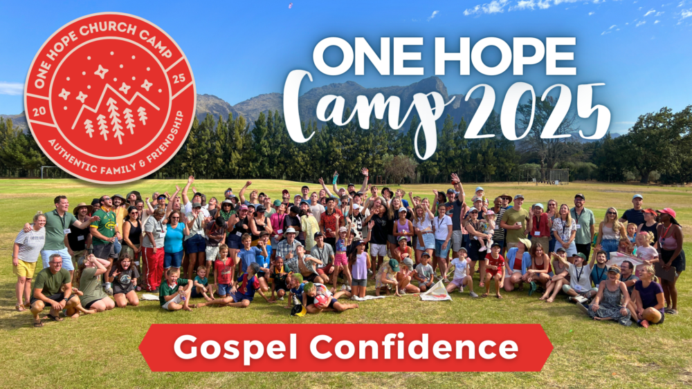 One Hope Camp 2025: Gospel Confidence